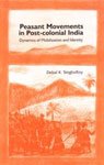 Peasants' Movements in Post-Colonial India