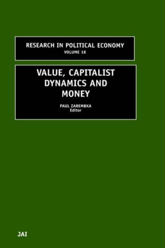 Value Capitalist Dynamics and Moneyresearch in Political Economy Volume 18 (Rpec)