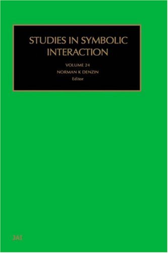 Studies in Symbolic Interaction, Volume 24