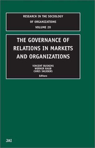 The Governance of Relations in Markets and Organizations