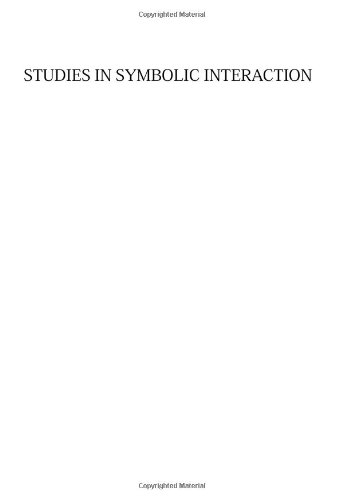 Studies in Symbolic Interaction, Volume 28