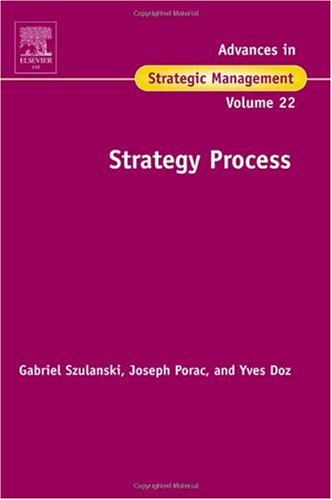 Strategy Process, Volume 22 (Advances in Strategic Management)