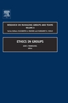 Ethics in Groups, Volume 8 (Research on Managing Groups and Teams)