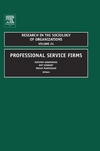 Professional Service Firms, Volume 24 (Research in the Sociology of Organizations) (Research in the Sociology of Organizations)