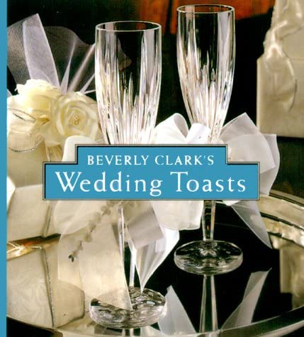 Beverly Clark's Wedding Toasts (Miniature Editions)