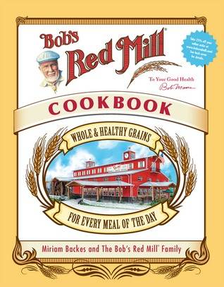 Bob's Red Mill Cookbook