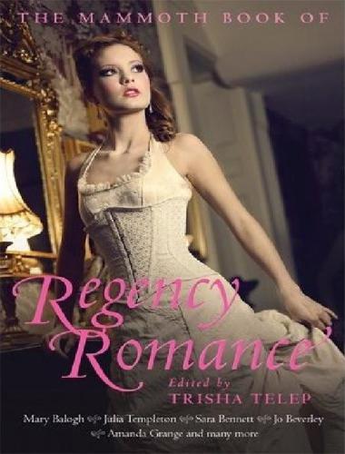 The Mammoth Book of Regency Romance