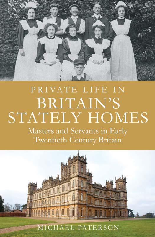 A Brief Guide to Private Life in Britain's Stately Homes