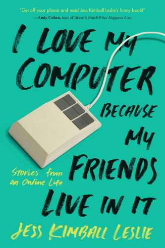 I Love My Computer Because My Friends Live in It