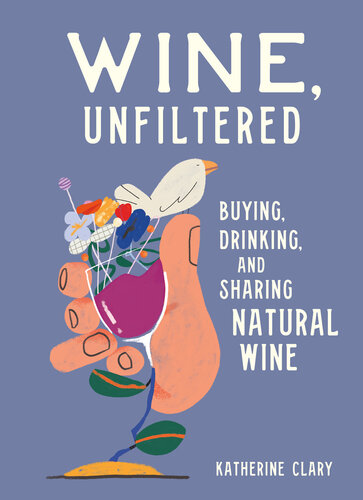 Wine, Unfiltered