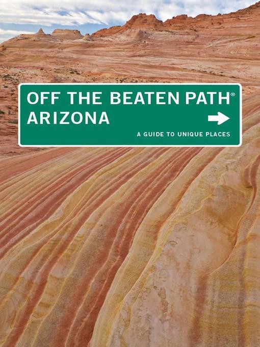 Arizona Off the Beaten Path®