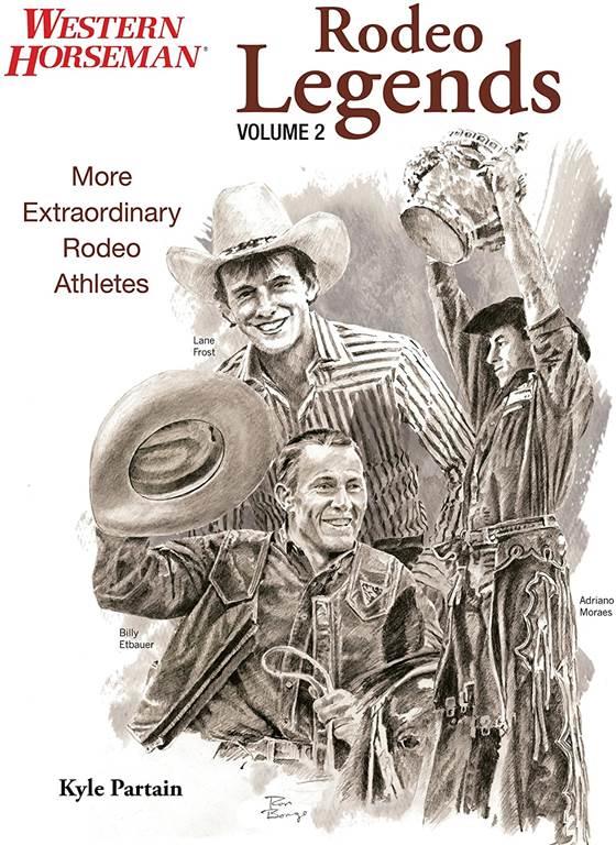 Rodeo Legends: More Extraordinary Rodeo Athletes (Western Horseman Books) (Volume 2)