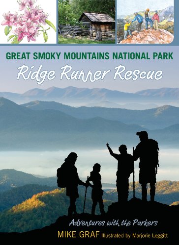 Great Smoky Mountains National Park: Ridge Runner Rescue (Volume 6) (Adventures with the Parkers (6))