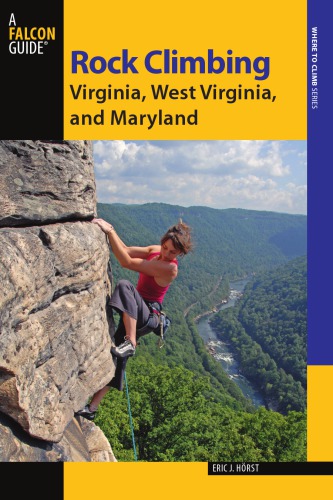 Rock Climbing Virginia, West Virginia, and Maryland, 2nd