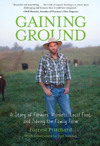 Gaining Ground: A Story Of Farmers' Markets, Local Food, And Saving The Family Farm