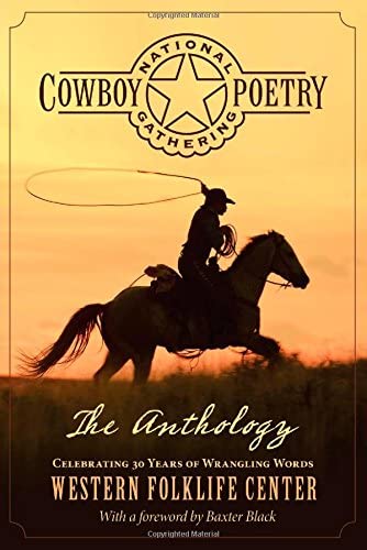 National Cowboy Poetry Gathering: The Anthology