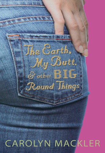 The Earth, My Butt, and Other Big Round Things