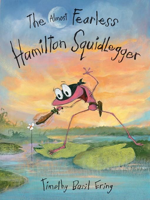 The Almost Fearless Hamilton Squidlegger