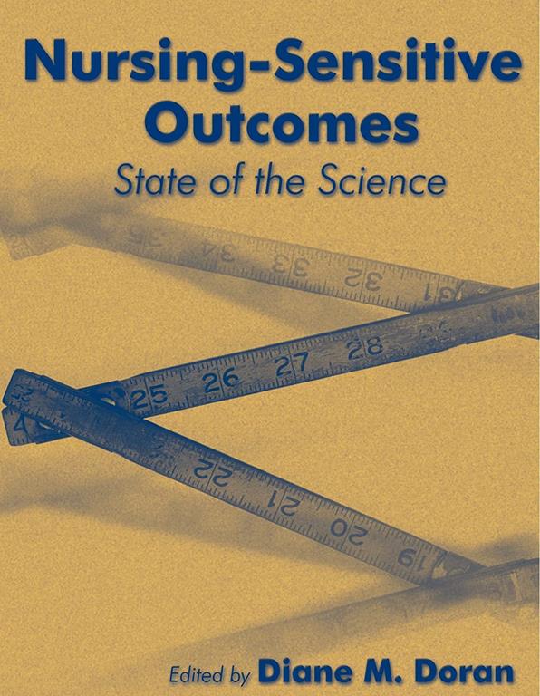 Nursing Sensitive Outcomes: State Of The Science