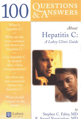 100 Questions &amp; Answers about Hepatitis C