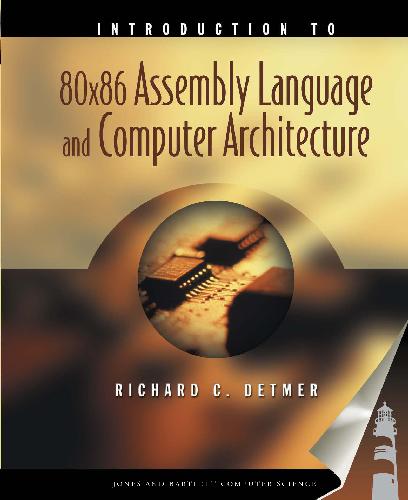 Introduction to 80 X 86 Assembly Language and Computer Architecture