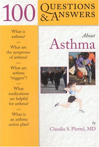 100 Questions &amp; Answers about Asthma