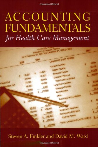 Accounting Fundamentals for Health Care Management