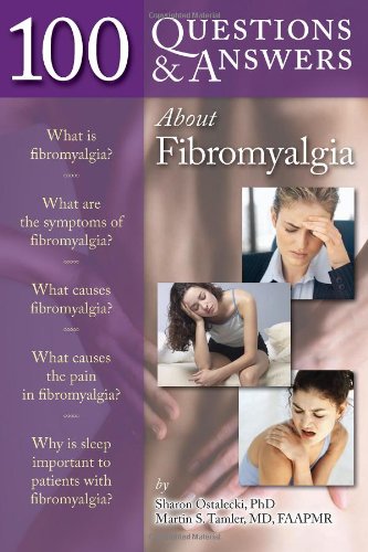 100 Questions &amp; Answers about Fibromyalgia