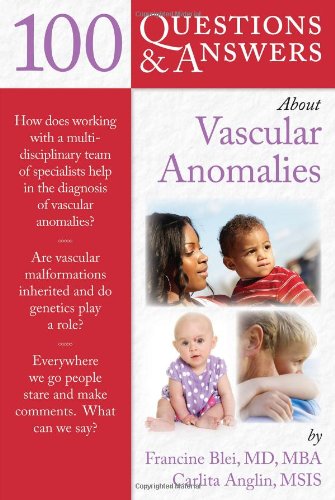 100 Question &amp; Answers about Vascular Anomalies