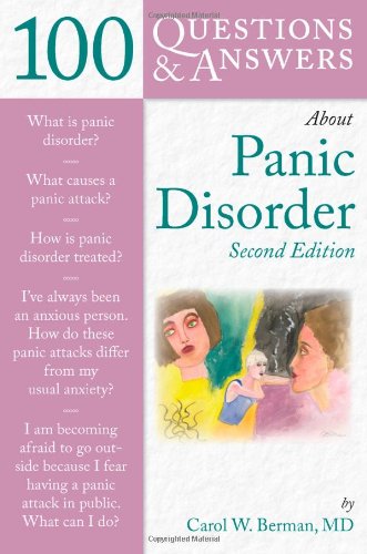 100 Questions &amp; Answers About Panic Disorder