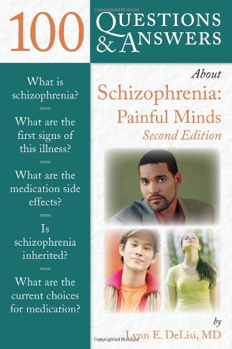 100 Questions &amp; Answers about Schizophrenia