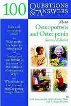 100 Questions and Answers About Osteoporosis and Osteopenia