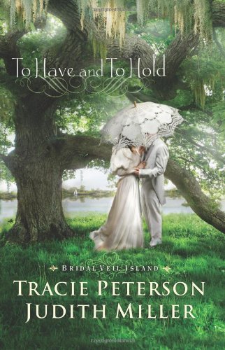 To Have and To Hold (Bridal Veil Island, #1).