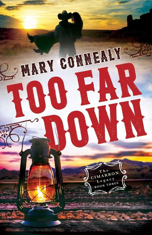 Too Far Down (The Cimarron Legacy)