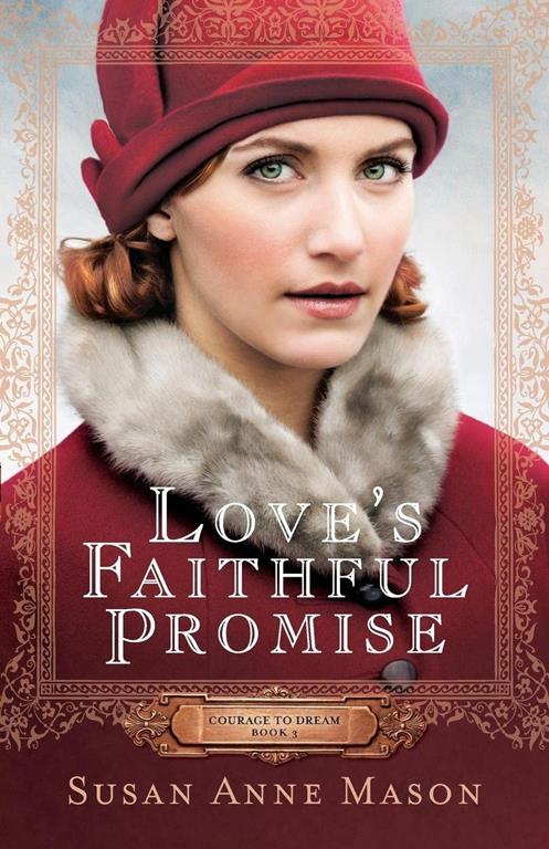 Love&rsquo;s Faithful Promise (Courage to Dream)