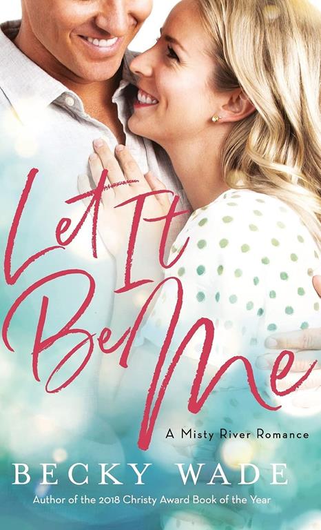 Let It Be Me (Misty River Romance, a)