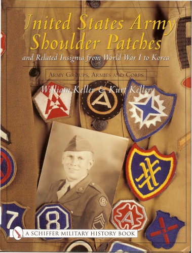 United States Army Shoulder Patches and Related Insignia from World War I to Korea