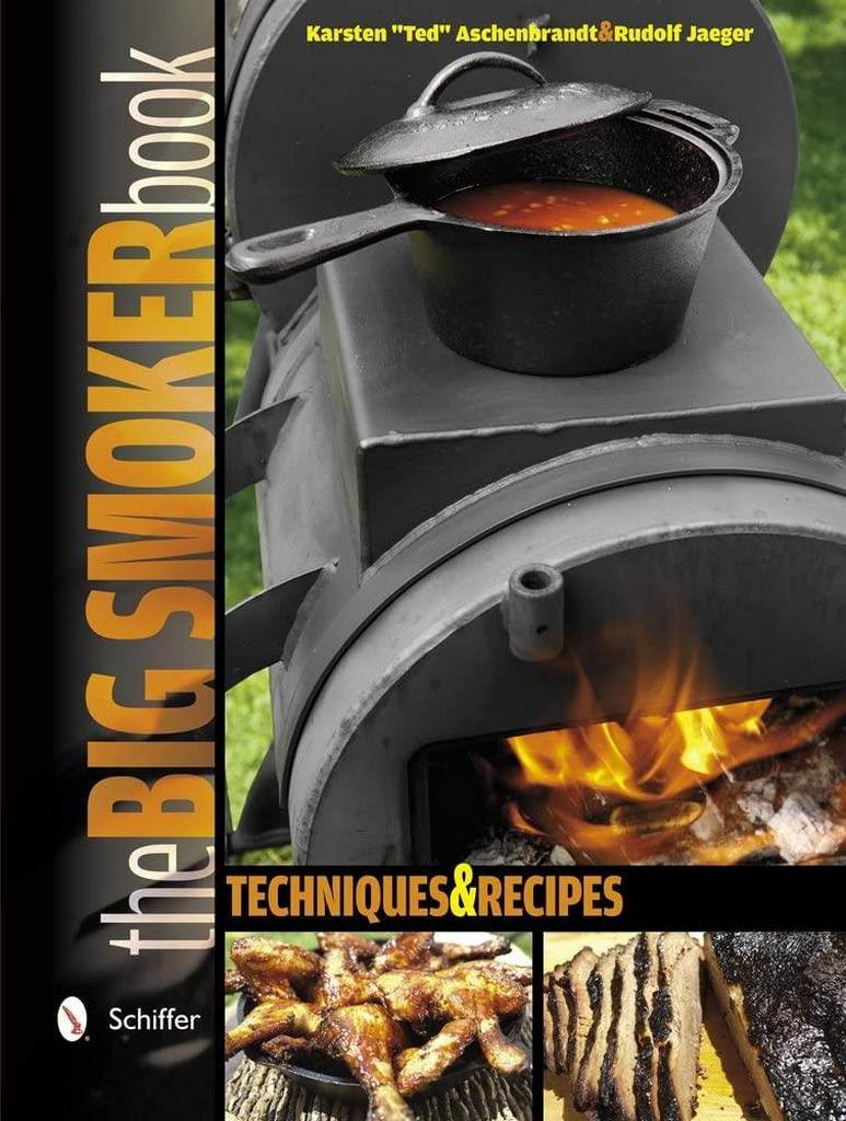 The Big Smoker Book: Techniques &amp; Recipes