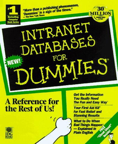 Intranet &amp; Web Databases for Dummies [With Includes WinZip, Access 97 Upsizing Tools...]