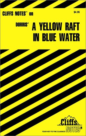 CliffsNotes on Dorris' A Yellow Raft in Blue Water