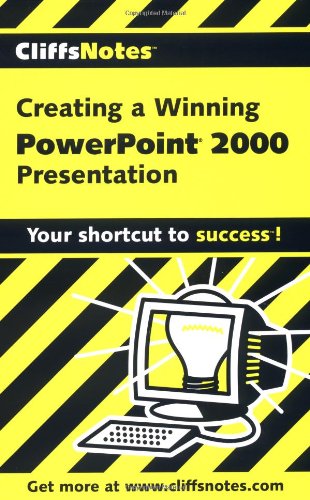 CliffsNotes Creating a Dynamite PowerPoint 2000 Presentation