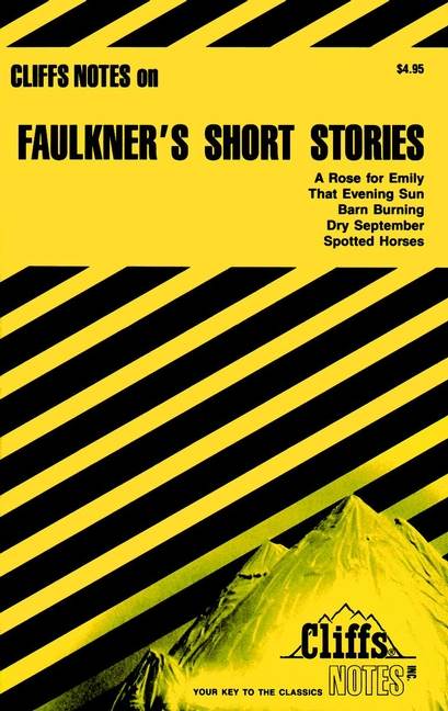 CliffsNotes Faulkner's Short Stories