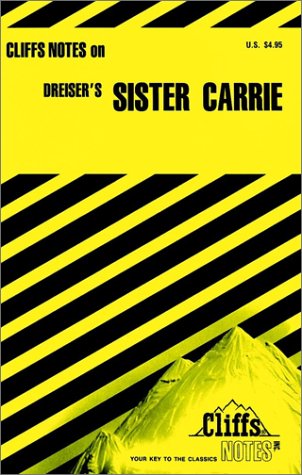 CliffsNotes on Dreiser's Sister Carrie