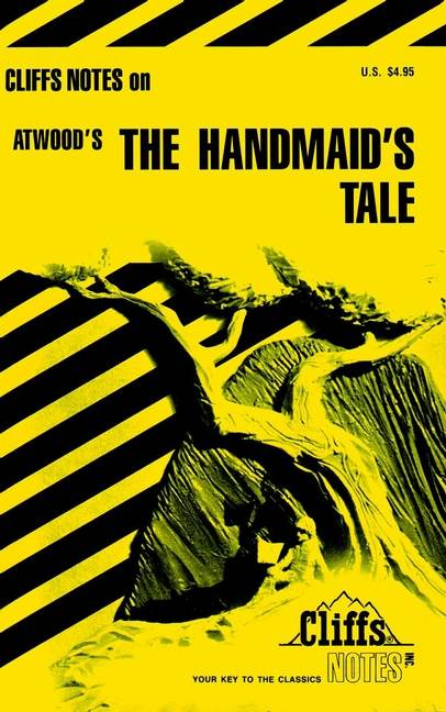 CliffsNotes on Atwood's The Handmaid's Tale