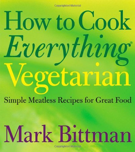 How to Cook Everything Vegetarian