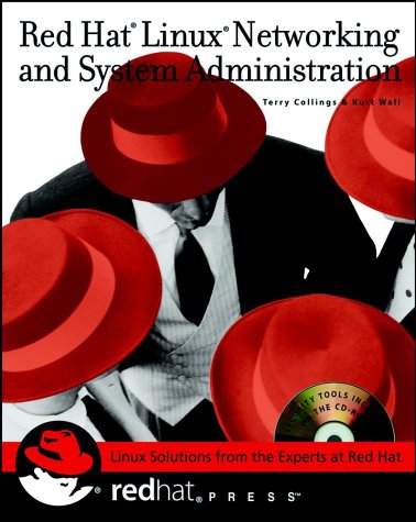 Red Hat Linux Networking and System Administration [With CDROM]