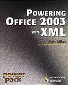 Powering Office 2003 with XML [With CDROM]