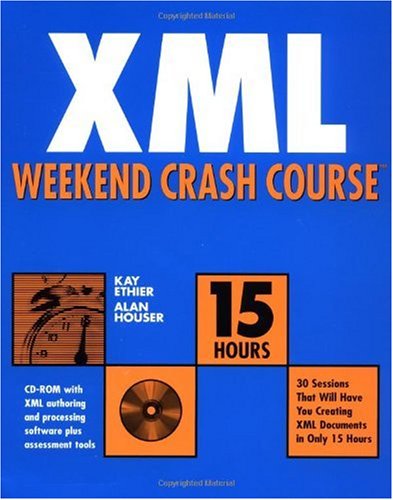 XML Weekend Crash Course [With CDROM]