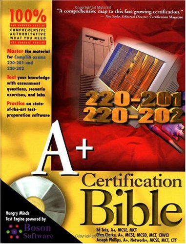 A+ Certification Bible [With CDROM]