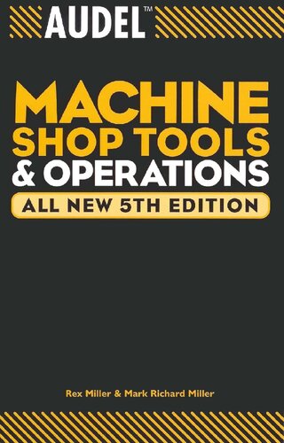 Audel Machine Shop Tools &amp; Operations